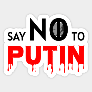 SAY NO TO PUTIN PROTEST RUSSIAN INVASION STAND WITH UKRAINE AND KAZAKHSTAN Sticker